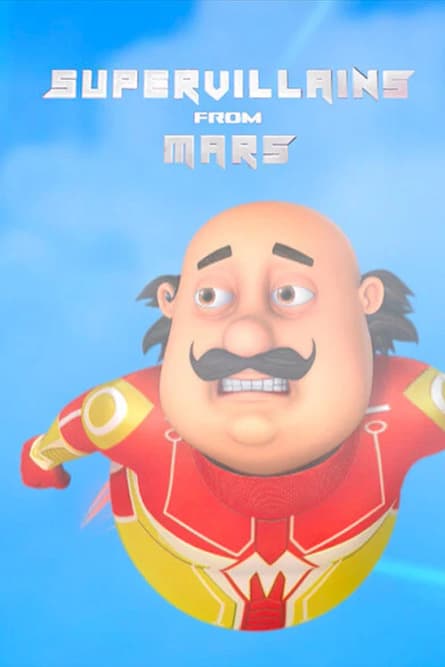 Motu Patlu: Supereroii și Super-Răufăcătorii de pe Marte