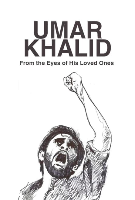 Umar Khalid: Din perspectiva celor dragi