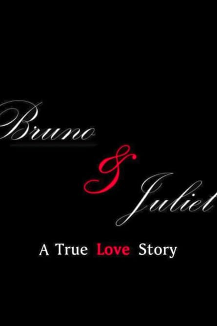 Bruno & Juliet: O poveste de dragoste adevărată